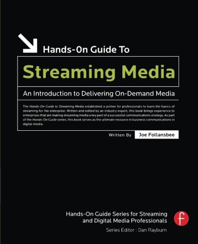 Hands-On Guide to Streaming Media (Hands-on Guide Series)