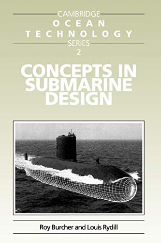 Concepts in Submarine Design (Cambridge Ocean Technology Series, Series Number 2)