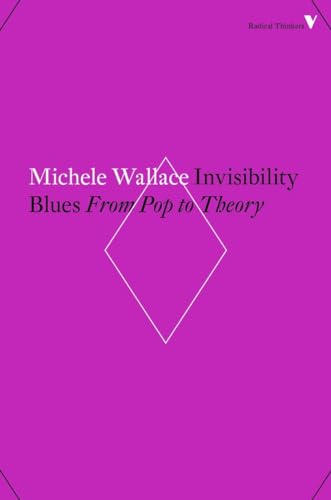 Invisibility Blues: From Pop to Theory (Radical Thinkers)