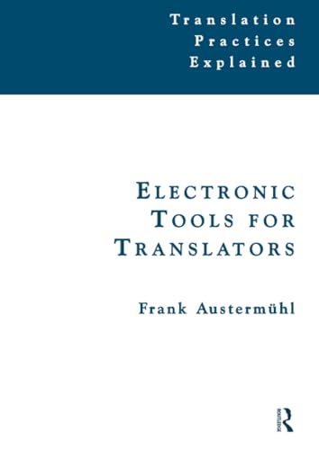 Electronic Tools for Translators (Translation Practices Explained)