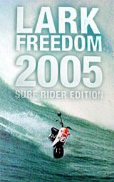 LARK FREEDOM 2005 Surf Rider Edition