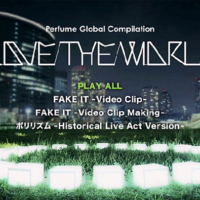 Perfume Global Compilation LOVE THE WORLD